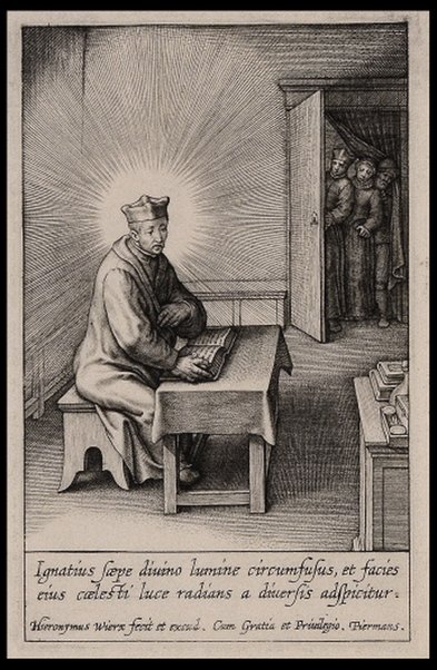 Ignatius sæpe diuino lumine circumfusus, et facies eius cælesti luce radians a diuersis adspicitur / Hieronymus Wierx fecit et excud.