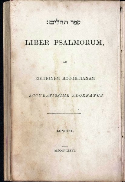 Sefer Tehilim = Liber Psalmorum ad editionem Hooghtianam accuratissime adornatus