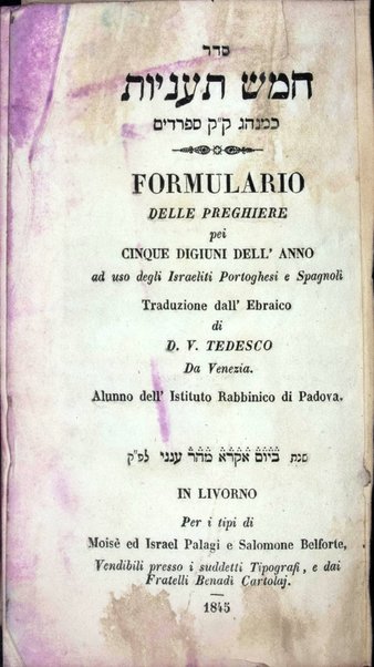 Seder ḥamesh taʻaniyot : ke-minhag ḳ.ḳ. Sefaradim = Formulario delle preghiere pei cinque digiuni dell'anno, ad uso degli Israeliti Portoghesi e Spagnoli ...