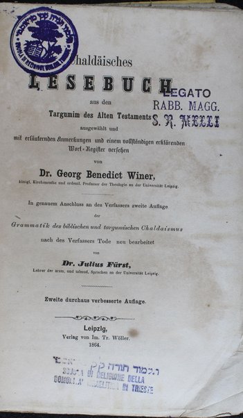 Chaldäisches lesebuch aus den Targumim des Alten Testaments / ausgewählt und mit erläuternden Anmerkungen und einem vollständigen erklärenden Wort-Register versehen von Georg Benedict Winer ... ; in genauem Anschluss an des Verfassers zweite Auflage der Grammatik des biblischen und targumischen Chaldäismus nach des Verfassers Tode neu bearbeitet von Julius Fürst.