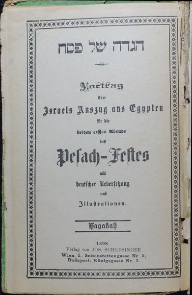 Hagadah shel Pesaḥ : Vortrag uber Israels Auszug aus Aegypten : für die beiden ersten Abende des Pesach-Festes ; mit deutscher Uebersetzung und Illustrationen