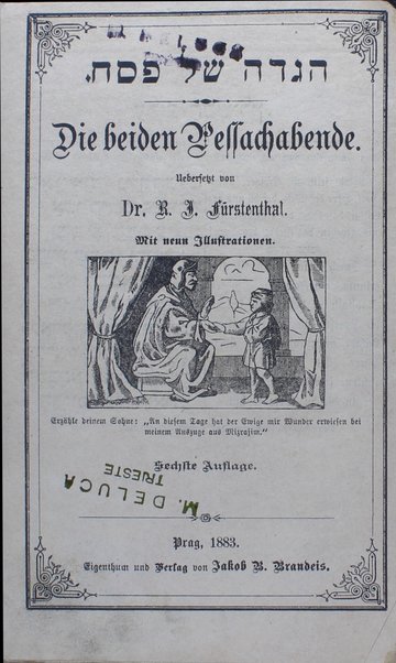 Hagadah shel Pesaḥ : Die beiden Pessachabende / uebersetzt von R.J. Fürstenthal.