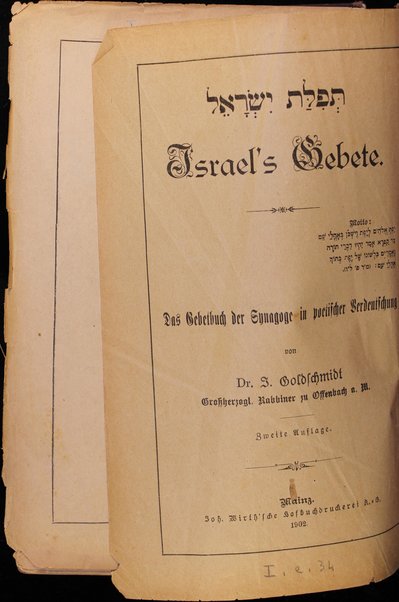 Tefilat Yiśraʼel = Israel's Gebete : Das Gebetbuch der Synagogue in poetischer Verdeutschung / von Dr. J. Goldschmidt, Grossherzogl. Rabbiner zu Offenbach a.M.