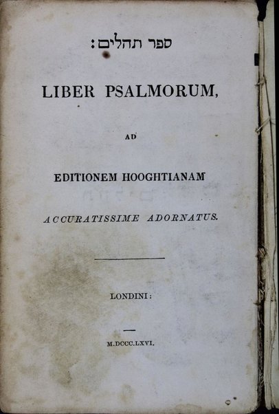 Sefer Tehilim = Liber Psalmorum : ad editionem hooghtianam accuratissime adornatus.