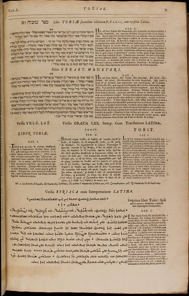 Biblia sacra polyglotta complectentia textus originales, Hebraicum, cum Pentateucho Samaritano, Chaldaicum, Græcum : versionumque antiquarum, Samaritanæ, Græcæ LXXII interp., Chaldaicæ, Syriacæ, Arabicæ, Æthiopicæ, Persicæ, Vulg. Lat., quicquid compari poterat : cum textuum & versionum orientalium translationibus Latinis : ex vetustissimis mss. undique conquisitis, optimisque exemplaribus impressis, summâ fide collatis : quæ in prioribus editionibus deerant suppleta, multa antehac inedita, de novo adjecta, omnia eo ordine disposita, ut textus cum versionibus uno intuitu conferri possint : cum apparatu, appendicibus, tabulis, variis lectionibus, annotationibus, indicibus, &c. : opus totum in sex tomos tributum / edidit Brianus VValtonus.