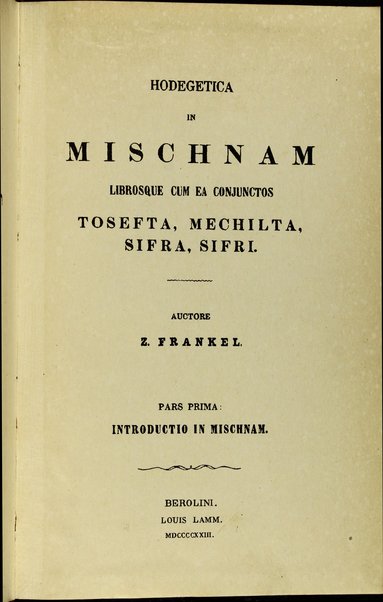 Darkhe ha-Mishnah : ṿe-darkhe ha-sefarim ha-nilṿim eleha, Tosefta, Mekhilta, Sifra, ṿe-Sifre / ... ḥelek rishon: Petiḥah leha-Mishnah.