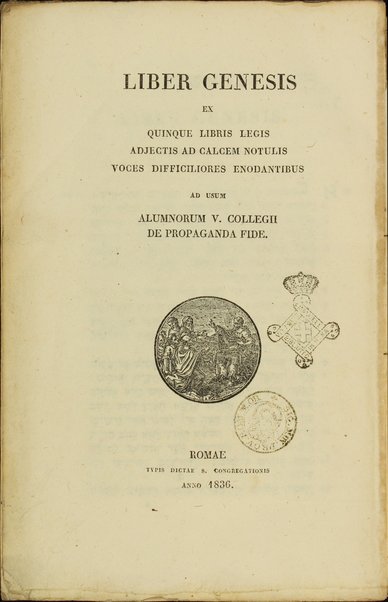 Liber Genesis : ex Quinque Libris Legis, adjectis ad calcem notulis voces difficiliores enodantibus ad usum alumnorum v. Collegii de Propaganda Fide