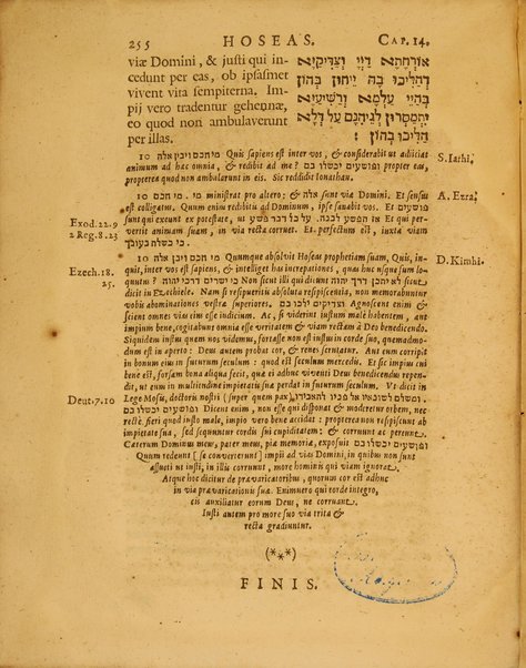 Hoseas propheta, Ebraice & Chaldaice. Cum duplici versione Latina : et commentarijs Ebraicis trium doctissimorum Judeorum [Schelomonis Iarhi, Abrahami Aben Ezrae & Davidis Kimhi]; Masorâ item parvâ, ejusque, & commentariorum Latinâ quoque interpretatione. Accedunt ... annotationes G. Coddaei.