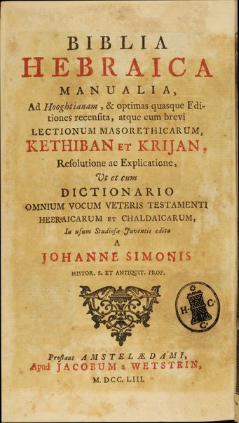 Biblia Hebraica manualia : ad Hooghtianam et optimas quasque editiones recensita ... In usum studiosae juventis edita a Johanne Simonis