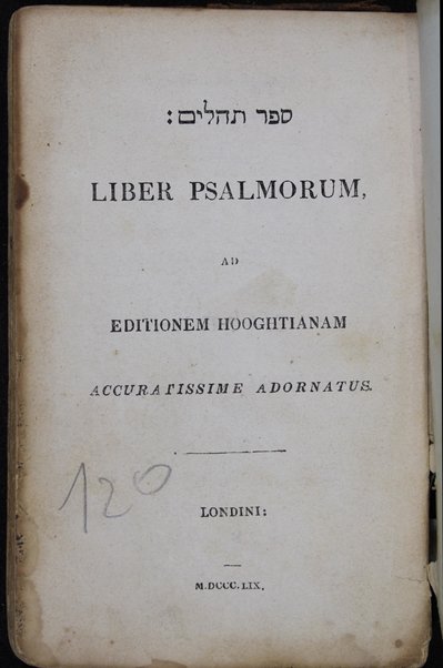 Sefer Tehillim = Liber Psalmorum ad editionem Hooghtianam ...