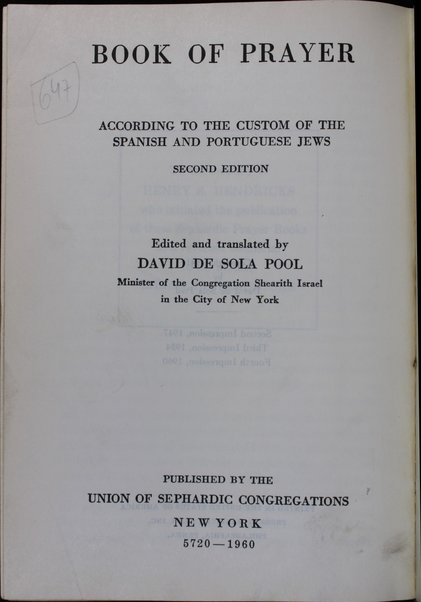 Seder ha-tefilot : ke-fi minhag ha-Sefardim be-Ameriḳa' ... = Book of Prayers : according to the Spanish and Portoguese Jews ... / ... David De Sola Pool ...