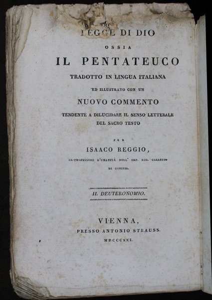 Sefer Torat ha-Elohim : kolel ḥamishah ḥumshe Torah : meturgamim Italḳit u-mevoʼarim beʼur ḥadash ... = Legge di Dio, ossia il Pentateuco : tradotta in lingua italiana / ʻal yede Yitsḥaḳ Shemuʼel Regyo.