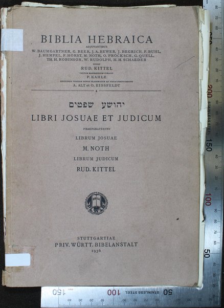 Biblia Hebraica ... Libri Josuae et Judicum / praeparaverunt ... M. Noth ... Rud. Kittel = Yehoshua‘ Shofeṭim