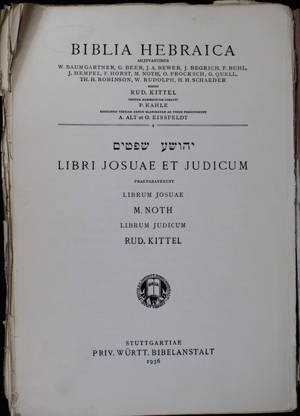 Biblia Hebraica ... Libri Josuae et Judicum / praeparaverunt ... M. Noth ... Rud. Kittel = Yehoshua‘ Shofeṭim