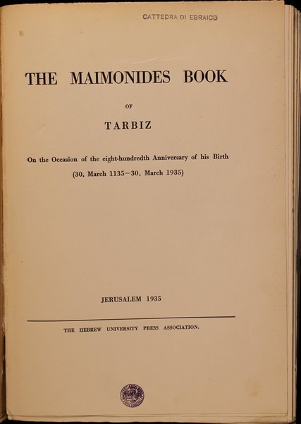 Sefer ha-Rambam shel ha-Tarbits : li-melot shemoneh meʼot shanah le-yom huladto (14 be-Nisan 4895-14 be-Nisan 5695) = The Maimonides book of Tarbiz.