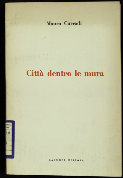 Citta dentro le mura / Mauro Curradi