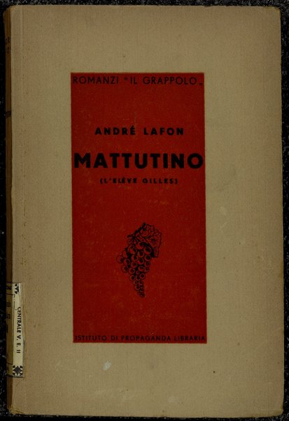 Mattutino : (L'eleve Gilles) / Andre Lafon ; traduzione di Carlo Betocchi