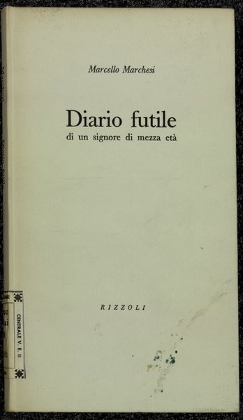 Diario futile di un signore di mezza eta / Marcello Marchesi