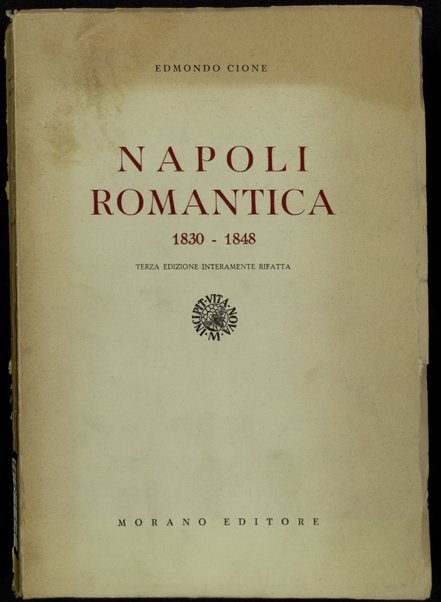 Napoli romantica : 1830-1848 / Edmondo Cione