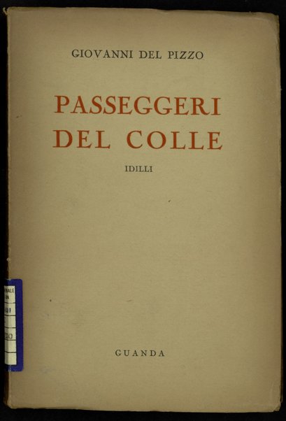 Passeggeri del colle : idilli / Giovanni Del Pizzo