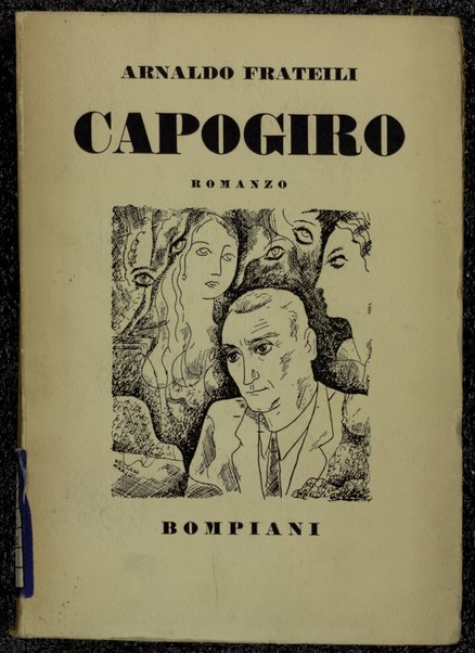 Capogiro : romanzo / Arnaldo Frateili