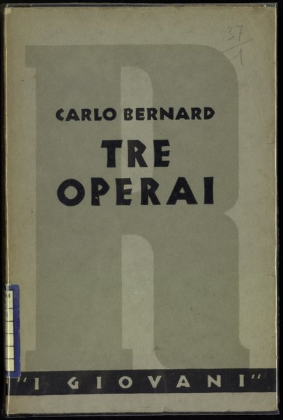 Tre operai : romanzo / Carlo Bernard