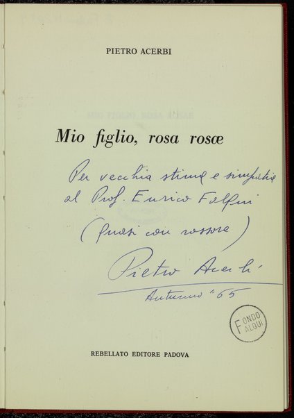 Mio figlio, rosa rosae / Pietro Acerbi