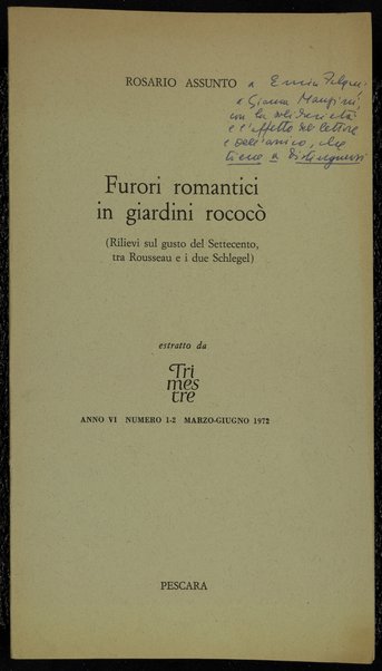 Furori romantici in giardini rococÃ² : rilievi sul gusto del Settecento tra Rousseau e i due Schlegel / Rosario Assunto