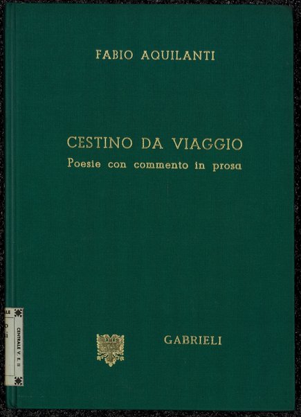 Poesie : cestino da viaggio : poesie con commento in prosa / Fabio Aquilanti