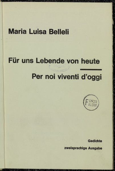 FÃ¼r uns Lebende von heute : Gedichte / Maria Luisa Belleli ; [aus dem Italienischen ausgewÃ¤hlt und Ã¼bertragen von Charlotte HochgrÃ¼ndler ; Linolschnitte von Fritz MÃ¶ser]