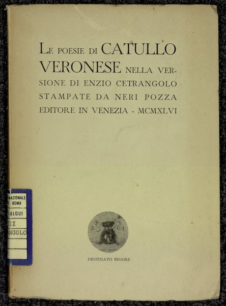 Le poesie di Catullo Veronese / nella versione di Enzio Cetrangolo