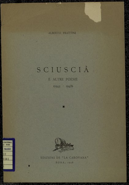 SciusciÃ  e altre poesie : 1943-1948 / Alberto Frattini