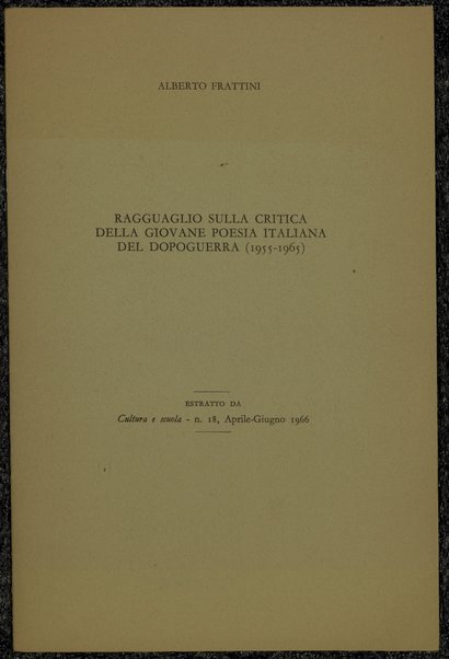 Ragguaglio sulla critica della giovane poesia italiana del dopoguerra 1955-1965 / Alberto Frattini