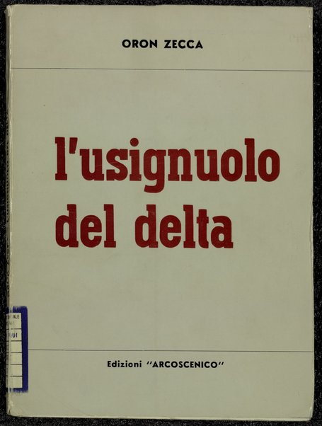 L'usignuolo del delta / Oron Zecca