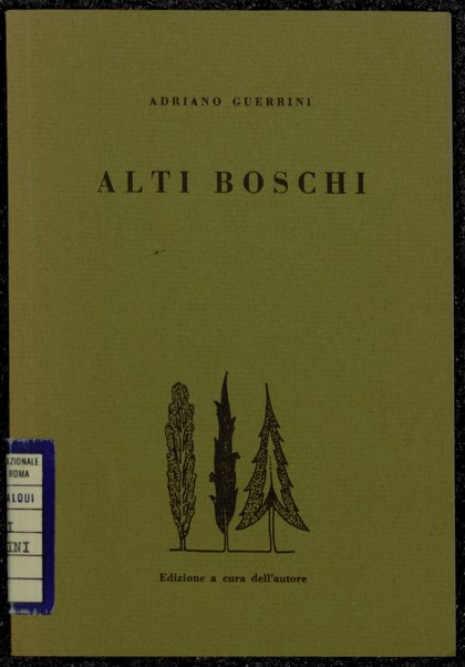Alti boschi : (1943-1947) / Adriano Guerrini