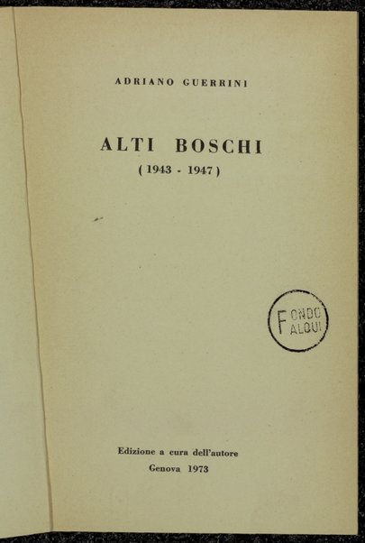 Alti boschi : (1943-1947) / Adriano Guerrini