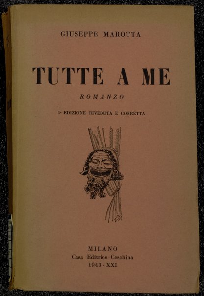 Tutte a me : romanzo / Giuseppe Marotta