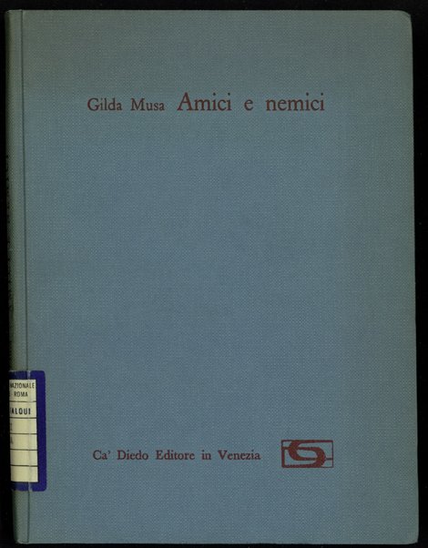 Amici e nemici / Gilda Musa