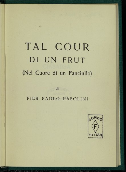 Tal cour di un frut / di Pier Paolo Pasolini