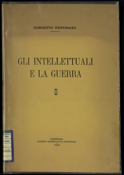 Gli intellettuali e la guerra / Concetto Pettinato