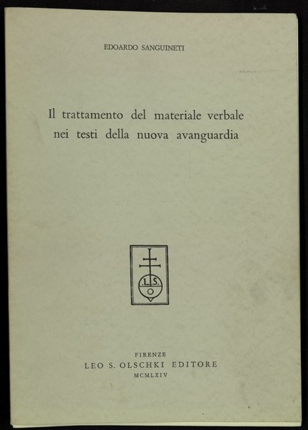 Il trattamento del materiale verbale nei testi della nuova avanguardia / Edoardo Sanguineti