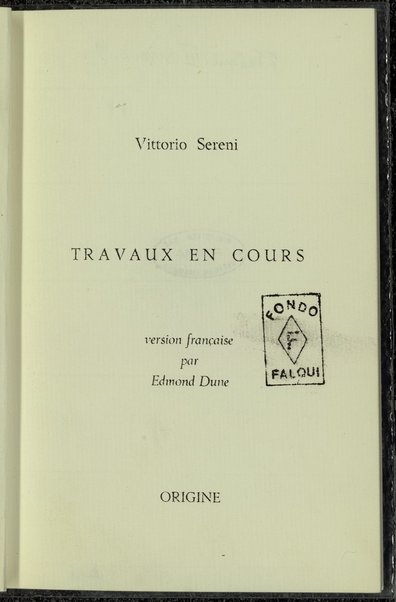 Lavori in corso / Vittorio Sereni ; avec une gravure de Franco Francese ; version franÃ§aise par Edmond Dune