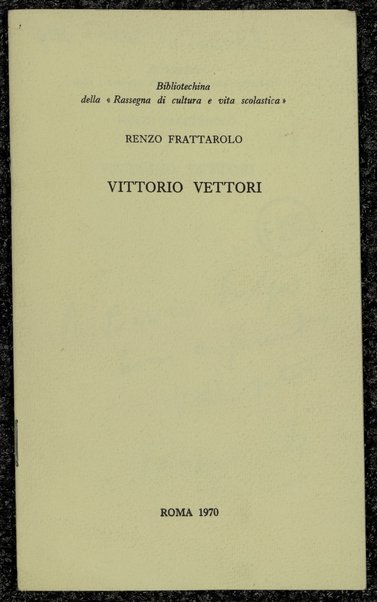 Vittorio Vettori / Frattarolo, Renzo