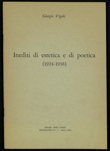 Inediti di estetica e di poetica : 1924-1938 / Giorgio Vigolo