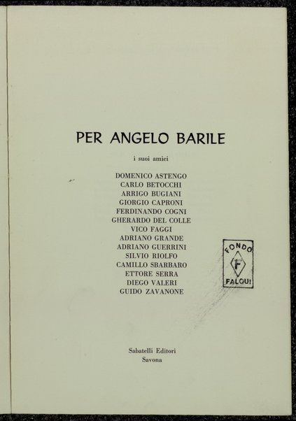 Per Angelo Barile : i suoi amici / Domenico Astengo ... [et al.]