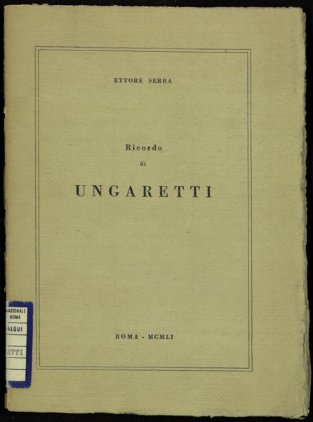 Ricordo di Ungaretti / Ettore Serra