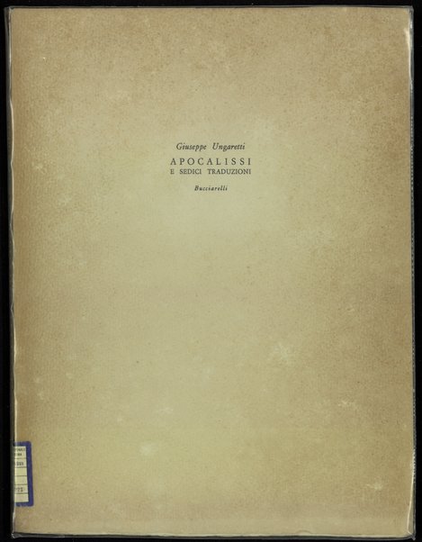 Apocalissi e sedici traduzioni / Giuseppe Ungaretti ; con due opere originali di Lucio Fontana