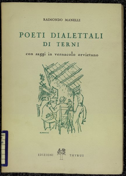 Poeti dialettali di Terni : con saggi in vernacolo orvietano / [a cura di] Raimondo Manelli