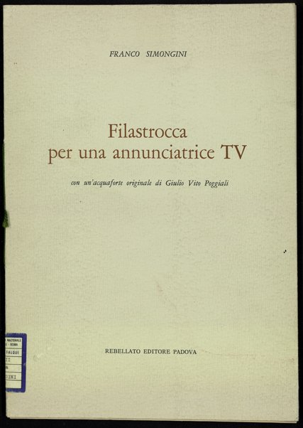 Filastrocca per una annunciatrice tv : con un'acquaforte originale di Giulio Vito Poggiali / Franco Simongini