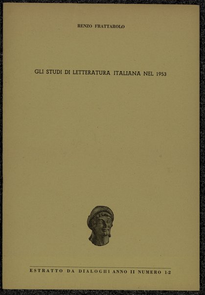 Gli studi della letteratura italiana nel 1953 / Renzo Frattarolo